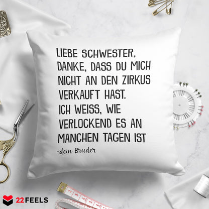 22Feels® Schwester Geschenk von Bruder - Kissen mit Spruch (Weiss 40x40cm)-Kissen Weiss 40x40-22Feels