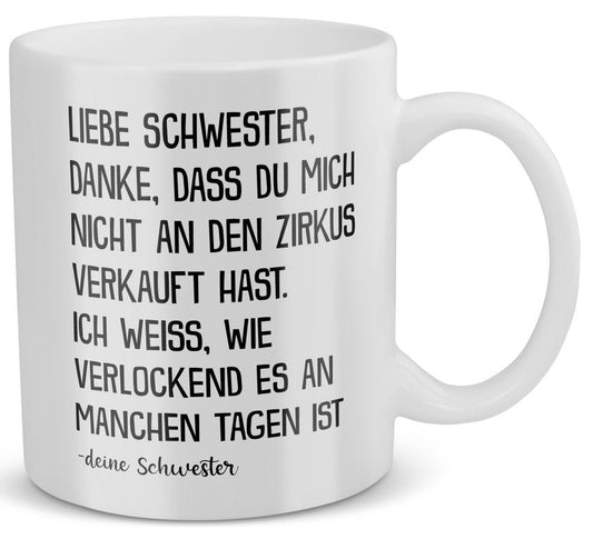 22Feels® Geschenk für Schwester von Schwester - Tasse mit Spruch: Zirkus (Weiss, 320ml)-Weisse Tasse 320ml-22Feels