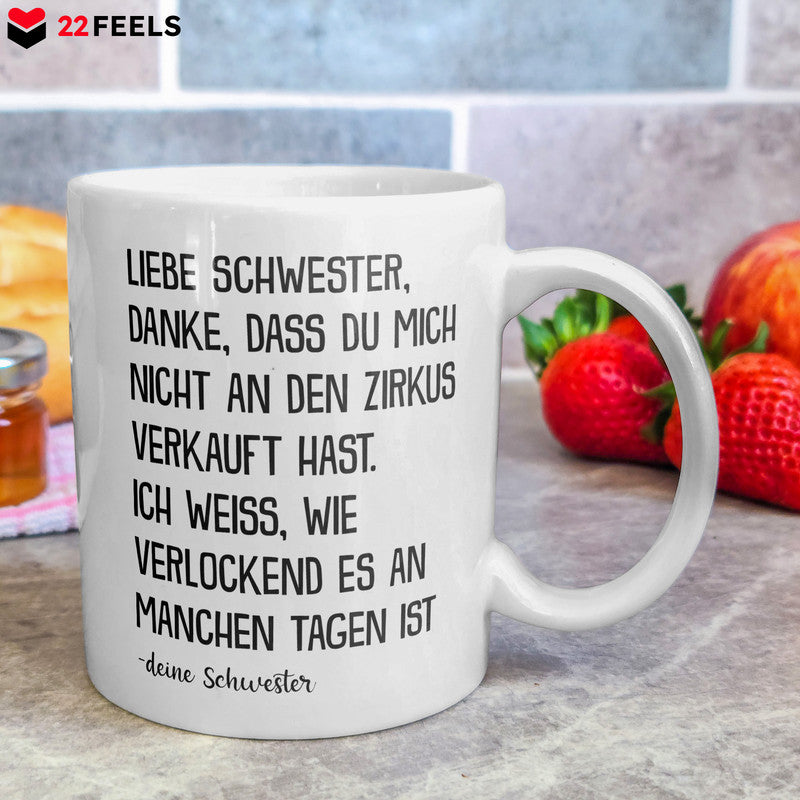 22Feels® Geschenk für Schwester von Schwester - Tasse mit Spruch: Zirkus (Weiss, 320ml)-Weisse Tasse 320ml-22Feels