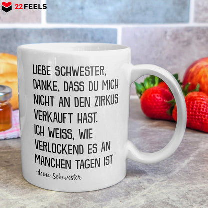 22Feels® Geschenk für Schwester von Schwester - Tasse mit Spruch: Zirkus (Weiss, 320ml)-Weisse Tasse 320ml-22Feels