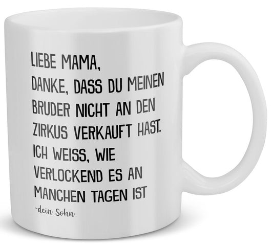 22Feels® Geschenk für Mama von Sohn - Tasse mit Spruch: Zirkus Bruder (Weiss, 320ml)-Weisse Tasse 320ml-22Feels