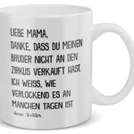 22Feels® Geschenk für Mama von Tochter - Tasse mit Spruch: Zirkus Bruder (Weiss, 320ml)-Weisse Tasse 320ml-22Feels
