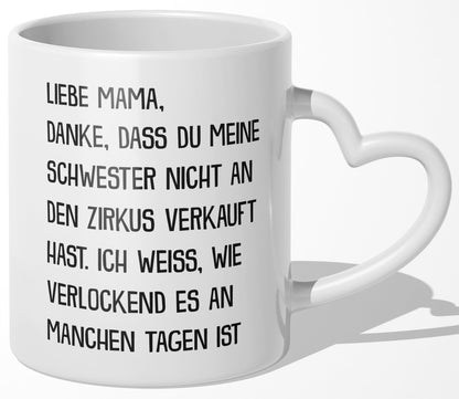 22Feels® Geschenk für Mamas - Tasse mit Spruch: Zirkus 'Schwester' (Herzhenkel, Weiss, 320ml)-Tasse Weiss Herzhenkel 320ml-22Feels