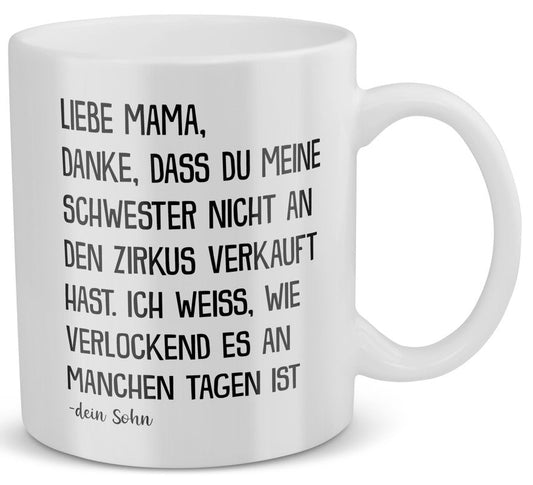 22Feels® Geschenk für Mama von Sohn - Tasse mit Spruch: Zirkus Schwester (Weiss, 320ml)-Weisse Tasse 320ml-22Feels