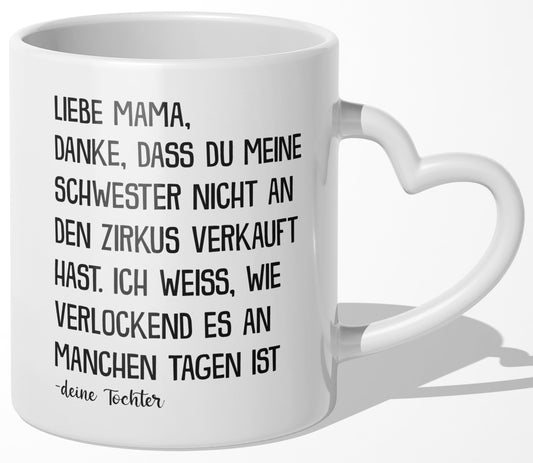 22Feels® Mama Geschenk von Tochter - Tasse mit Spruch: Zirkus 'Schwester' (Herzhenkel, Weiss, 320ml)-Tasse Weiss Herzhenkel 320ml-22Feels