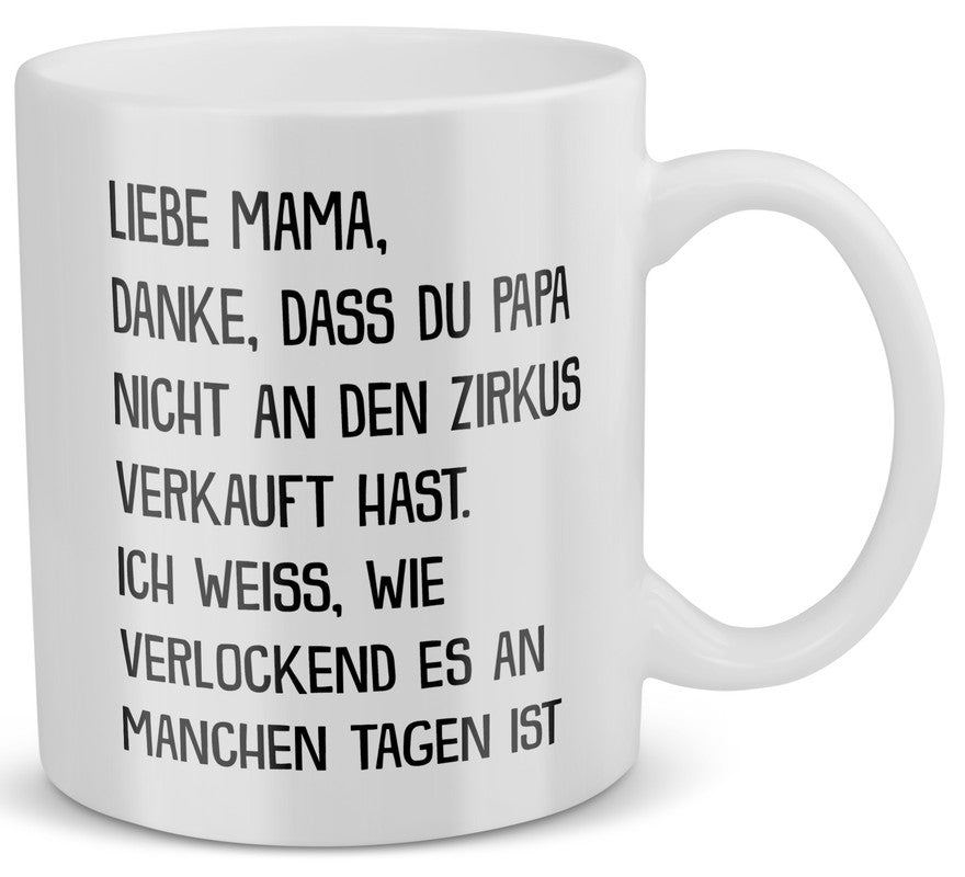 22Feels® Geschenk für Mamas - Tasse mit Spruch: Zirkus (Weiss, 320ml)-Weisse Tasse 320ml-22Feels