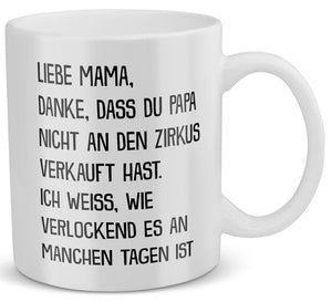 22Feels® Geschenk für Mamas - Tasse mit Spruch: Zirkus (Weiss, 320ml)-Weisse Tasse 320ml-22Feels