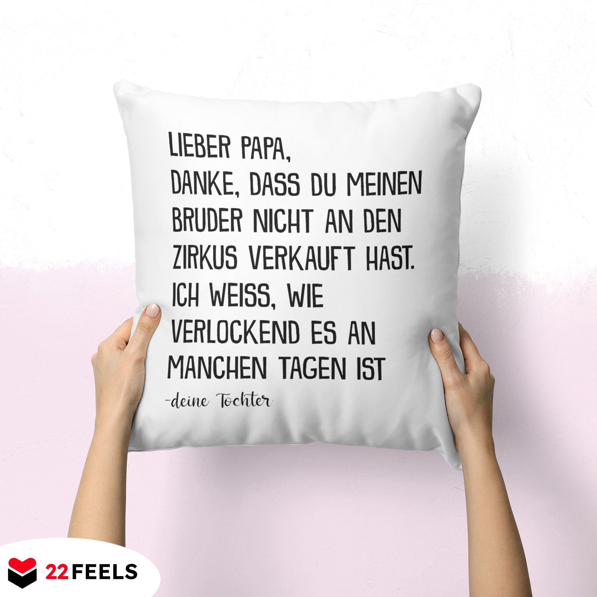 22Feels® Papa Geschenk von Tochter - Kissen mit Spruch (Weiss 40x40cm)-Kissen Weiss 40x40-22Feels