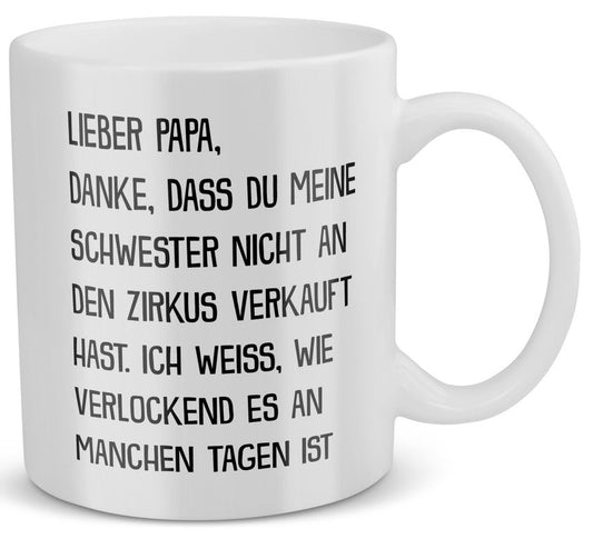 22Feels® Geschenk für Papas - Tasse mit Spruch: Zirkus Schwester (Weiss, 320ml)-Weisse Tasse 320ml-22Feels