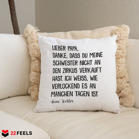 22Feels® Papa Geschenk von Tochter - Kissen mit Spruch (Weiss 40x40cm)-Kissen Weiss 40x40-22Feels