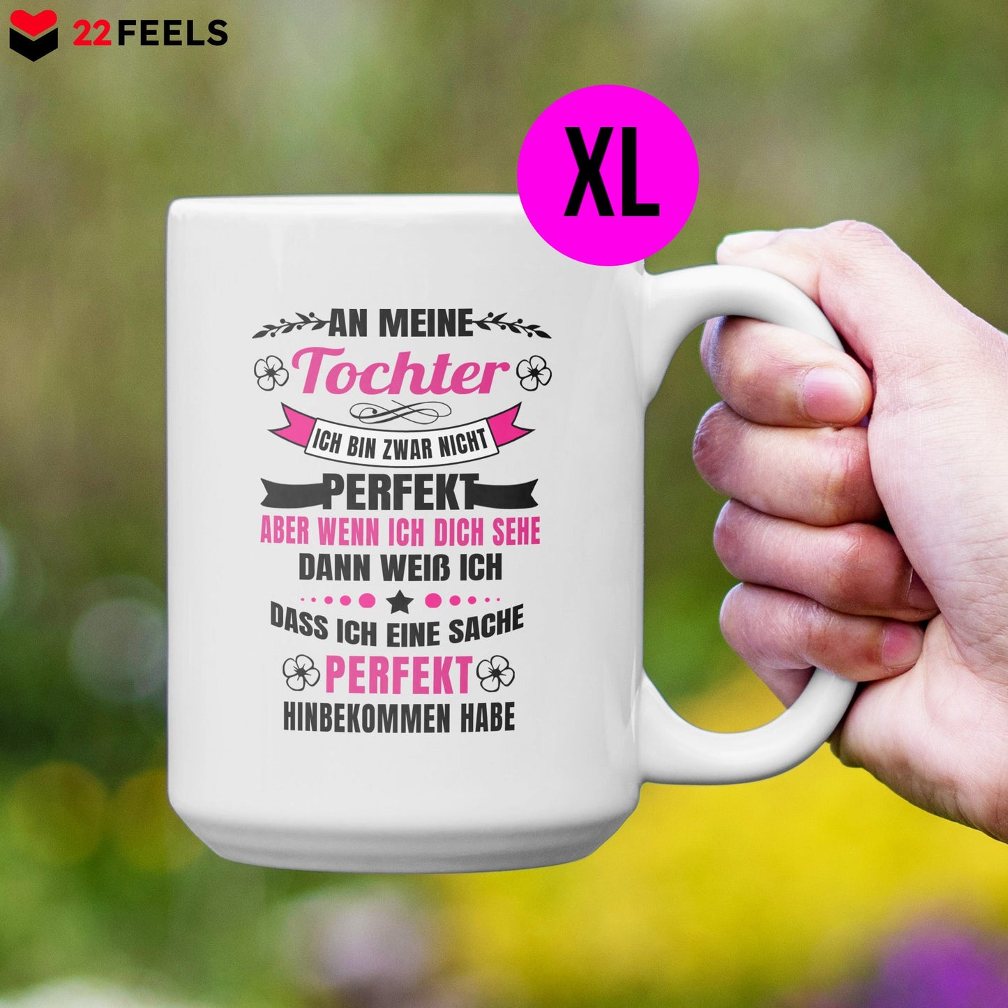 22Feels® Tochter Geschenk - XL Tasse mit Spruch (Weiss, 440ml)-Weisse XL Tasse 440ml-22Feels