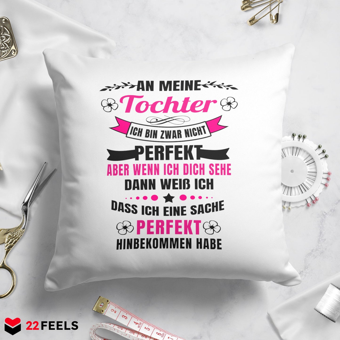 22Feels® Tochter Geschenk - Kissen mit Spruch (Weiss 40x40cm)-Kissen Weiss 40x40-22Feels