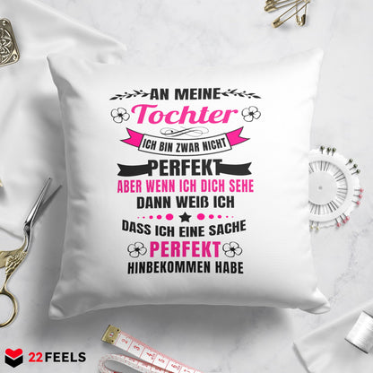 22Feels® Tochter Geschenk - Kissen mit Spruch (Weiss 40x40cm)-Kissen Weiss 40x40-22Feels