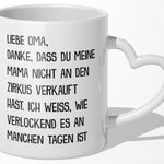 22Feels® Oma Geschenk - Tasse mit Spruch: Zirkus (Herzhenkel, Weiss, 320ml)-Tasse Weiss Herzhenkel 320ml-22Feels