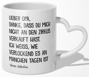 22Feels® Opa Geschenk von Enkelin - Tasse mit Spruch: Zirkus (Herzhenkel, Weiss, 320ml)-Tasse Weiss Herzhenkel 320ml-22Feels