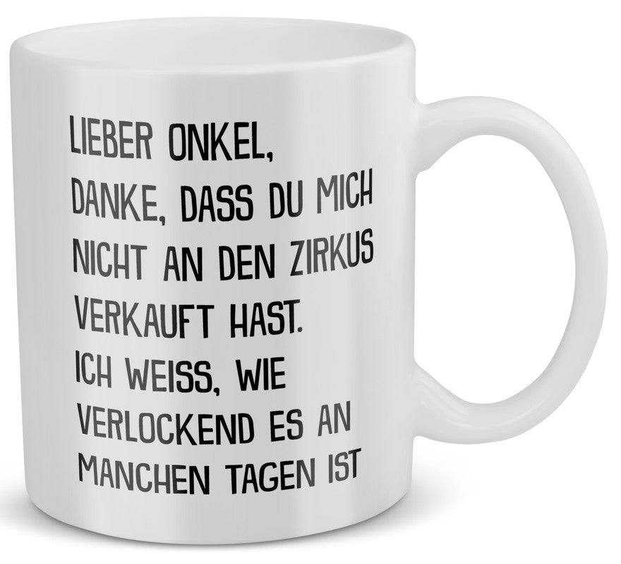 22Feels® Geschenk für Onkel - Tasse mit Spruch: Zirkus (Weiss, 320ml)-Weisse Tasse 320ml-22Feels