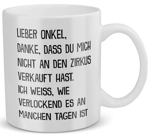 22Feels® Geschenk für Onkel - Tasse mit Spruch: Zirkus (Weiss, 320ml)-Weisse Tasse 320ml-22Feels