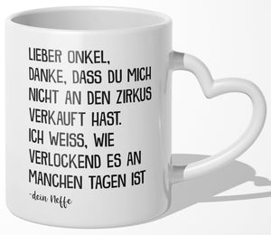 22Feels® Onkel Geschenk von Neffe - Tasse mit Spruch: Zirkus (Herzhenkel, Weiss, 320ml)-Tasse Weiss Herzhenkel 320ml-22Feels