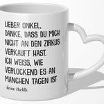 22Feels® Onkel Geschenk von Nichte - Tasse mit Spruch: Zirkus (Herzhenkel, Weiss, 320ml)-Tasse Weiss Herzhenkel 320ml-22Feels
