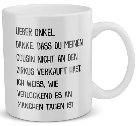 22Feels® Geschenk für Onkel - Tasse mit Spruch: Zirkus Cousin (Weiss, 320ml)-Weisse Tasse 320ml-22Feels