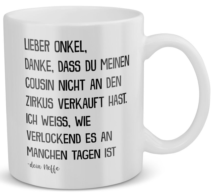 22Feels® Geschenk für Onkel von Neffe - Tasse mit Spruch: Zirkus Cousin (Weiss, 320ml)-Weisse Tasse 320ml-22Feels