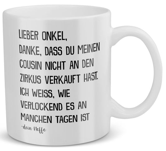 22Feels® Geschenk für Onkel von Neffe - Tasse mit Spruch: Zirkus Cousin (Weiss, 320ml)-Weisse Tasse 320ml-22Feels