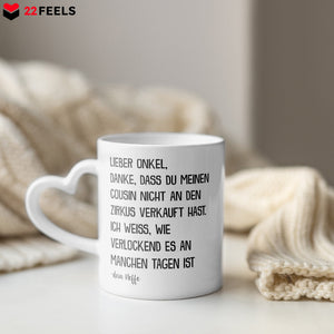 22Feels® Onkel Geschenk von Neffe - Tasse mit Spruch: Zirkus 'Cousin' (Herzhenkel, Weiss, 320ml)-Tasse Weiss Herzhenkel 320ml-22Feels