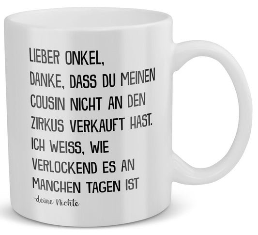 22Feels® Geschenk für Onkel von Nichte - Tasse mit Spruch: Zirkus Cousin (Weiss, 320ml)-Weisse Tasse 320ml-22Feels