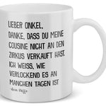 22Feels® Geschenk für Onkel von Neffe - Tasse mit Spruch: Zirkus Cousine (Weiss, 320ml)-Weisse Tasse 320ml-22Feels