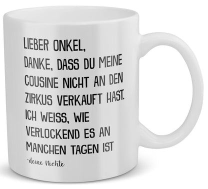 22Feels® Geschenk für Onkel von Nichte - Tasse mit Spruch: Zirkus Cousine (Weiss, 320ml)-Weisse Tasse 320ml-22Feels