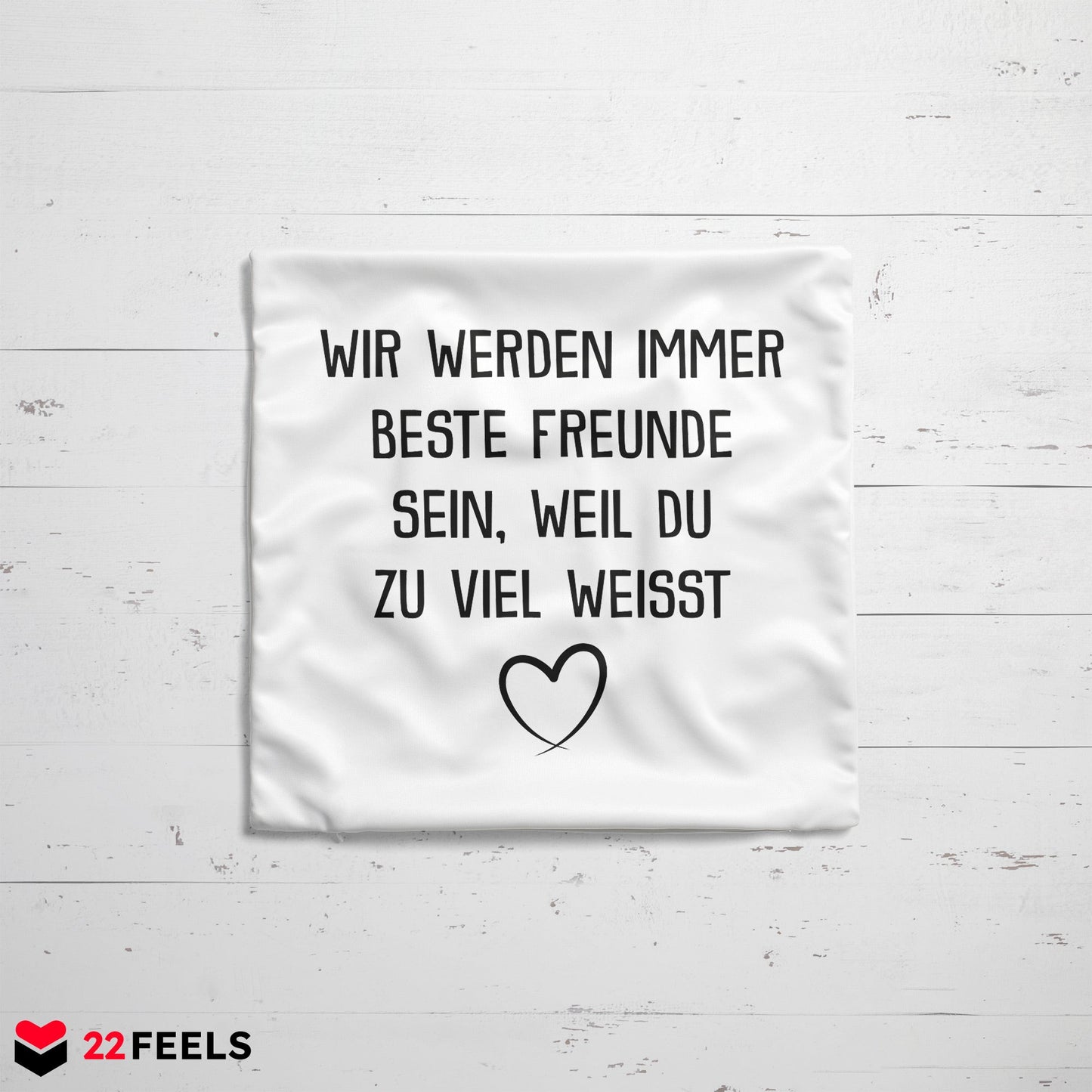 22Feels® Beste Freundin Geschenk - Kissen mit Spruch: Du weisst zu viel (Weiss 40x40cm)-Kissen Weiss 40x40-22Feels