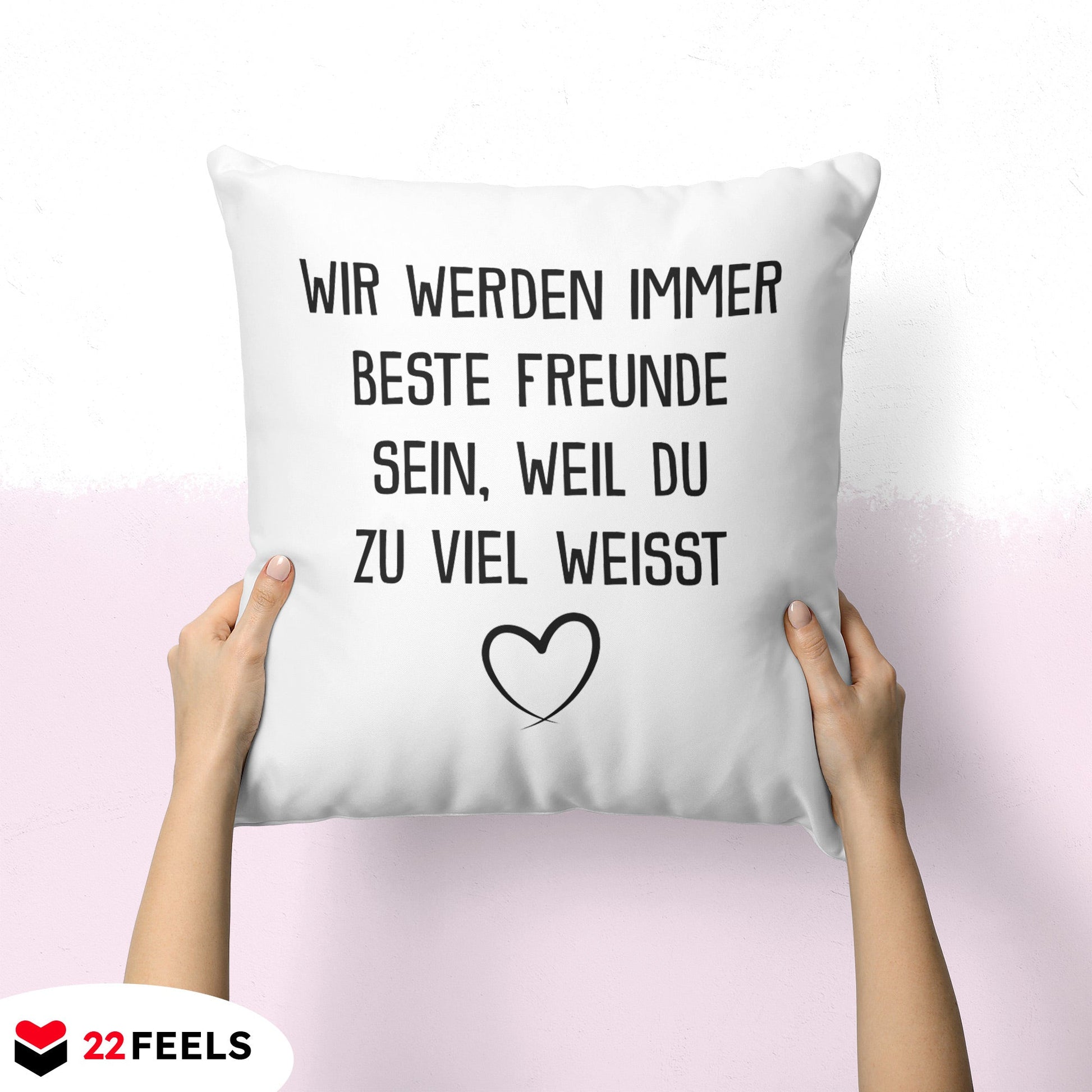 22Feels® Beste Freundin Geschenk - Kissen mit Spruch: Du weisst zu viel (Weiss 40x40cm)-Kissen Weiss 40x40-22Feels