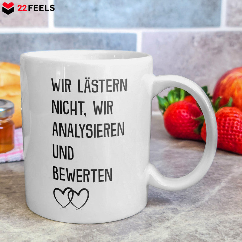 22Feels® Geschenk für Beste Freundin - Tasse mit Spruch: Wir Lästern Nicht (Weiss, 320ml)-Weisse Tasse 320ml-22Feels