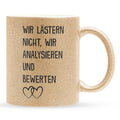 22Feels® Beste Freundin Geschenk - Glitzertasse mit Spruch: Wir lästern nicht (Gold, 320ml)-Glitzertasse Gold 320ml-22Feels