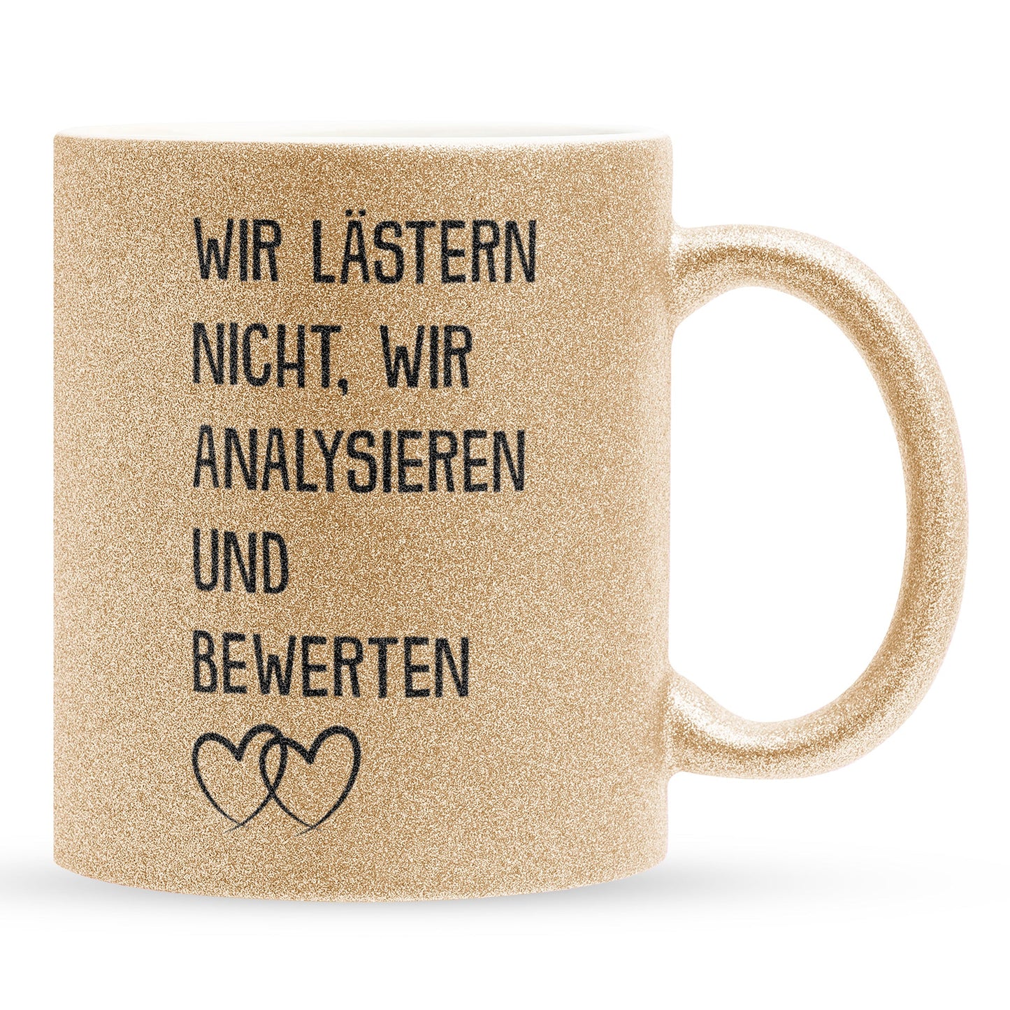 22Feels® Beste Freundin Geschenk - Glitzertasse mit Spruch: Wir lästern nicht (Gold, 320ml)-Glitzertasse Gold 320ml-22Feels