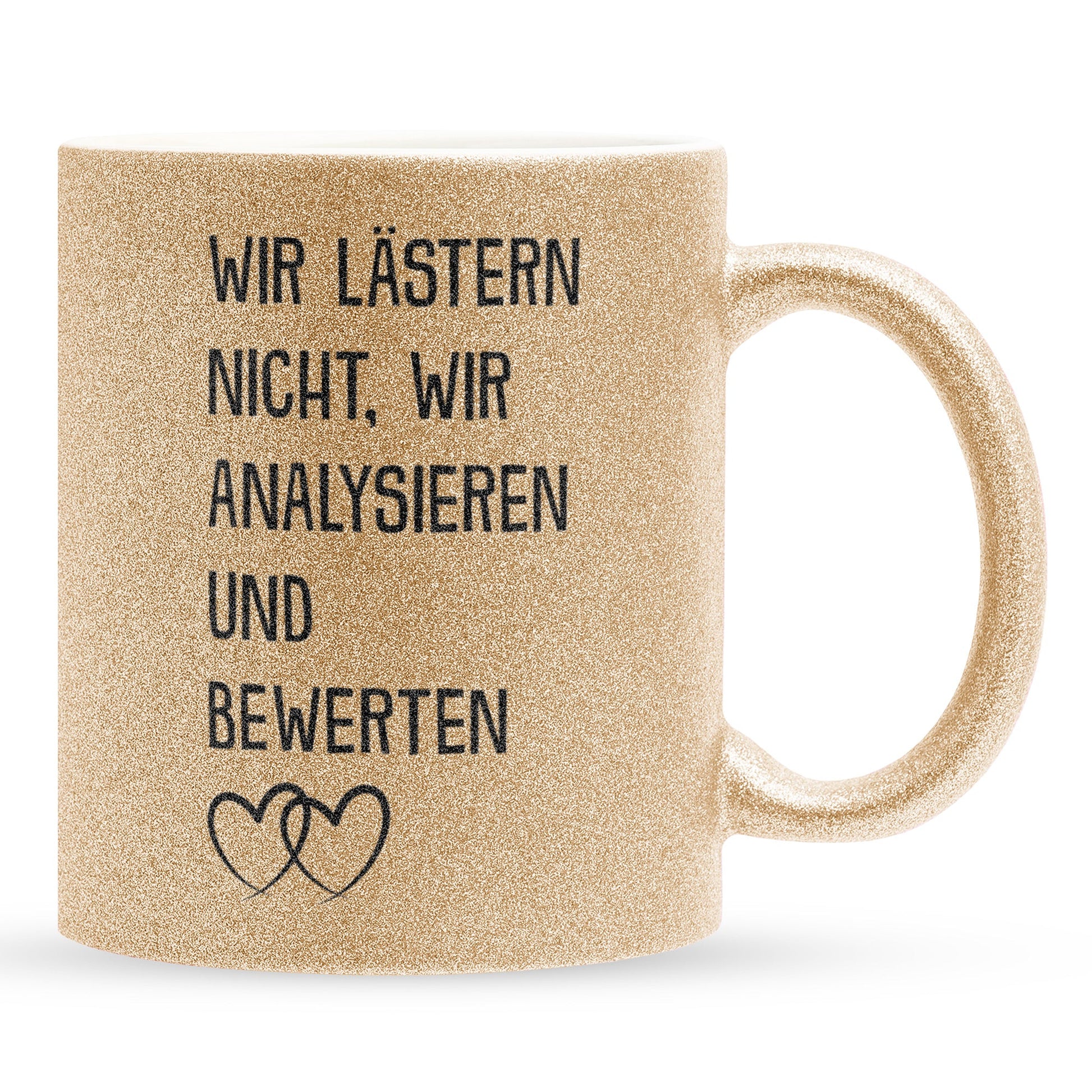 22Feels® Beste Freundin Geschenk - Glitzertasse mit Spruch: Wir lästern nicht (Gold, 320ml)-Glitzertasse Gold 320ml-22Feels