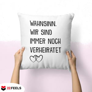 22Feels® Ehepaar Geschenk zum Hochzeitstag, Valentinstag etc. - Kissen mit Spruch (Weiss 40x40cm)-Kissen Weiss 40x40-22Feels