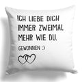 22Feels® Pärchen Geschenk zum Jahrestag, Hochzeitstag, Valentinstag etc. - Kissen mit Spruch (Weiss 40x40cm)-Kissen Weiss 40x40-22Feels