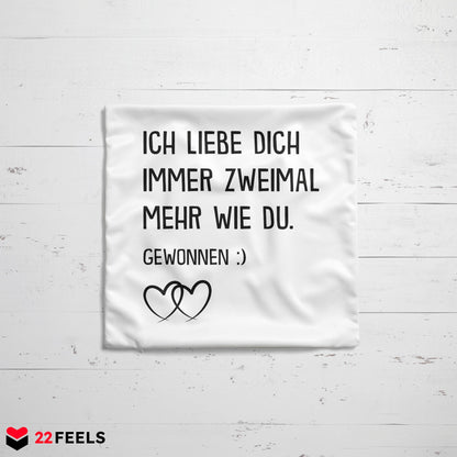 22Feels® Pärchen Geschenk zum Jahrestag, Hochzeitstag, Valentinstag etc. - Kissen mit Spruch (Weiss 40x40cm)-Kissen Weiss 40x40-22Feels