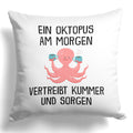 22Feels® Kissen mit Oktopus Tiermotiv - Büro Geschenkidee - Spruch: Kummer und Sorgen (Weiss, 40x40cm)-Kissen Weiss 40x40-22Feels