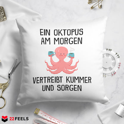 22Feels® Kissen mit Oktopus Tiermotiv - Büro Geschenkidee - Spruch: Kummer und Sorgen (Weiss, 40x40cm)-Kissen Weiss 40x40-22Feels