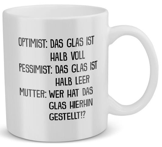 22Feels® Geschenk für Mamas - Tasse mit Spruch: Optimist, Pessimist, Mutter (Weiss, 320ml)-Weisse Tasse 320ml-22Feels