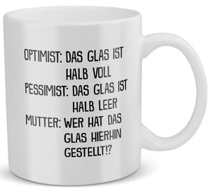 22Feels® Geschenk für Mamas - Tasse mit Spruch: Optimist, Pessimist, Mutter (Weiss, 320ml)-Weisse Tasse 320ml-22Feels