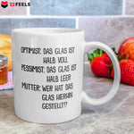 22Feels® Geschenk für Mamas - Tasse mit Spruch: Optimist, Pessimist, Mutter (Weiss, 320ml)-Weisse Tasse 320ml-22Feels