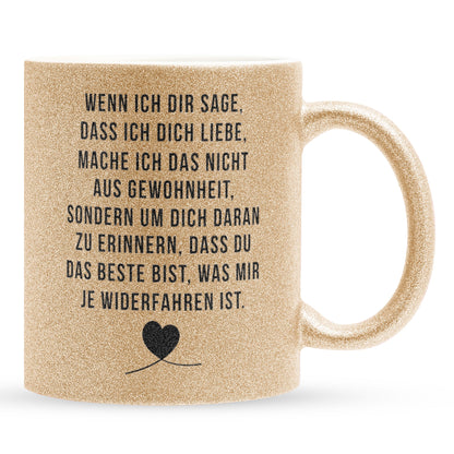 22Feels® Pärchen Geschenk zum Jahrestag, Hochzeitstag, Valentinstag etc. - Glitzertasse mit Spruch: Wenn ich dir sage, dass ich dich liebe (Gold, 320ml)-Glitzertasse Gold 320ml-22Feels