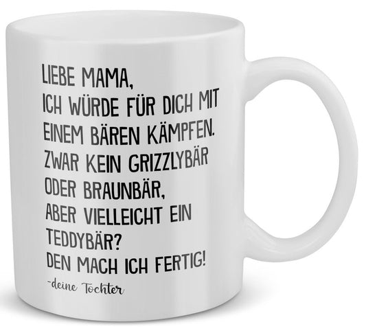 22Feels® Geschenk für Mama von Tochter - Tasse mit Spruch: Mit Einem Bären Kämpfen (Weiss, 320ml)-Weisse Tasse 320ml-22Feels