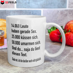 22Feels® Lustige Tasse mit Spruch: 14.000 Leute - Büro Geschenkidee (Weiss, 320ml)-Weisse Tasse 320ml-22Feels