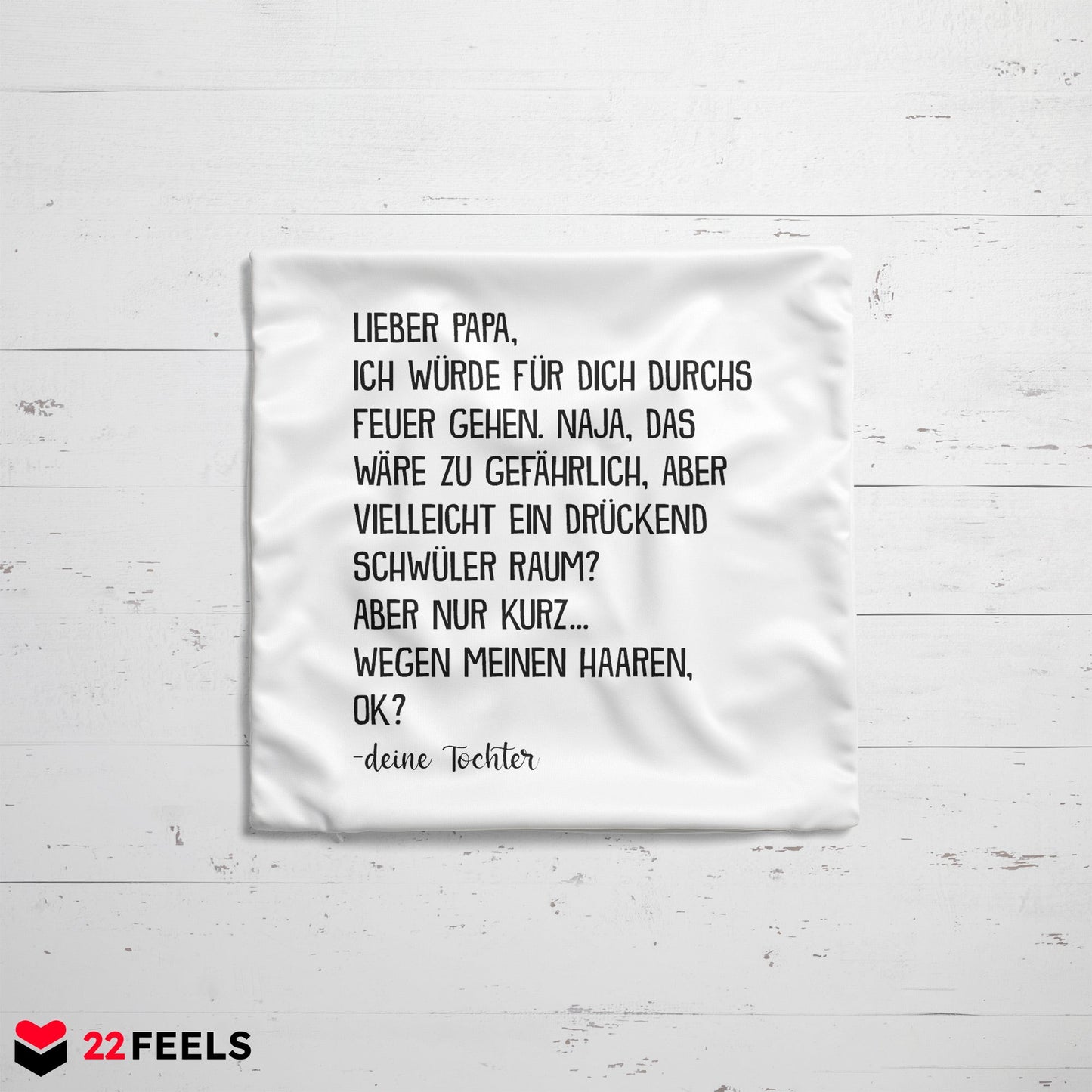 22Feels® Papa Geschenk von Tochter - Kissen mit Spruch (Weiss 40x40cm)-Kissen Weiss 40x40-22Feels