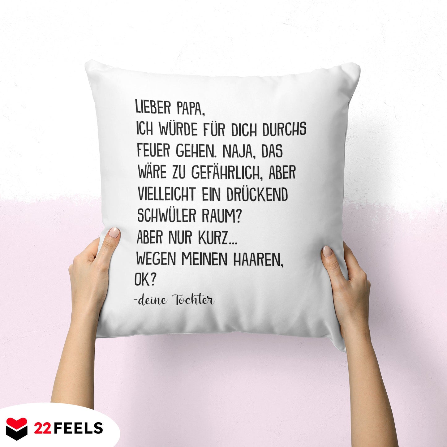 22Feels® Papa Geschenk von Tochter - Kissen mit Spruch (Weiss 40x40cm)-Kissen Weiss 40x40-22Feels