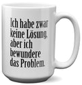 22Feels® Lustige XL Tasse mit Spruch: Ich habe zwar keine Lösung - Büro Geschenkidee (Weiss, 440ml)-Weisse XL Tasse 440ml-22Feels